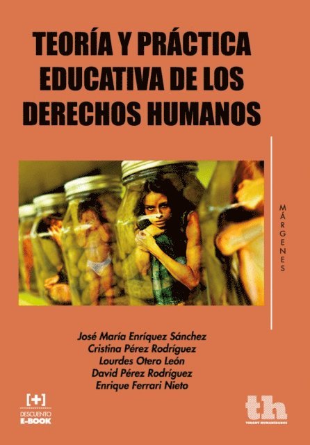 Cristina Perez, Jose Maria Enriquez Sanchez, Enrique Ferrari Nieto - Teoría y práctica educativa de los derechos humanos, E-bok