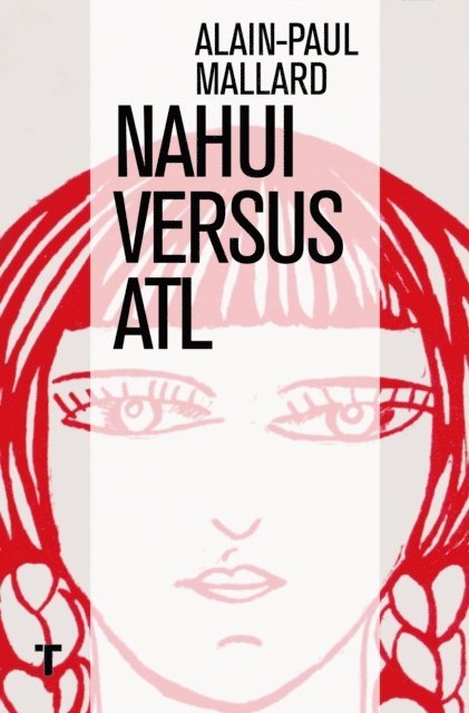 Alain-Paul Mallard - Nahui Versus Atl, E-bok