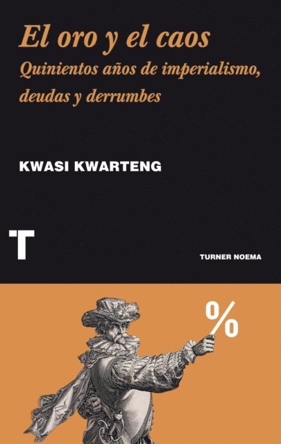 Kwasi Kwarteng - El oro y el caos, E-bok