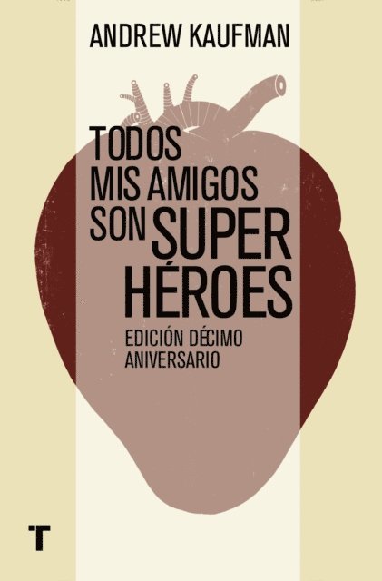 Andrew Kaufman - Todos mis amigos son superhéroes, E-bok