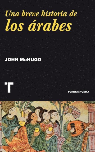 John McHugo - Una breve historia de los árabes, E-bok