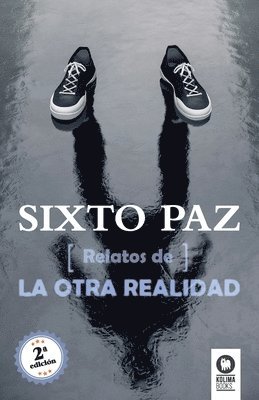 Sixto Paz Wells - Relatos de la otra realidad, Häftad. Tillgänglighet: Lägg i varukorg