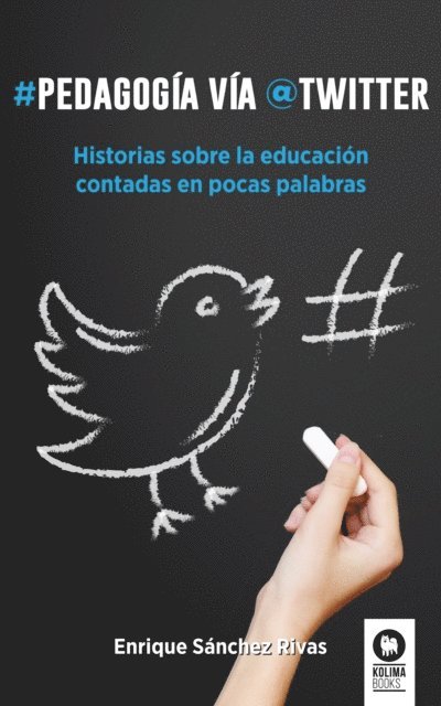Enrique Sanchez Rivas - Pedagogía vía Twitter, E-bok