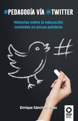 Enrique Sánchez Rivas - Pedagogía vía Twitter, Häftad