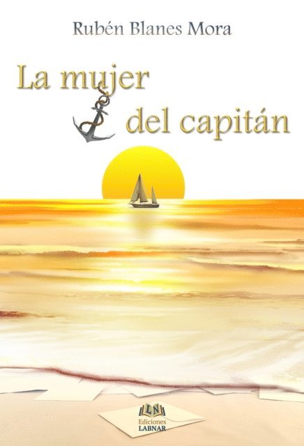 Ruben Blanes Mora - La mujer del capitán, E-bok