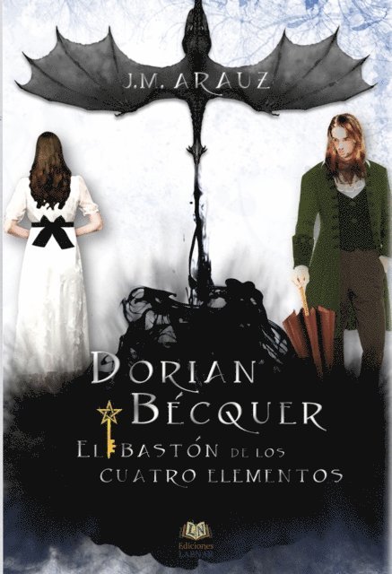 J.M. Arauz - Dorian Bécquer y el bastón de los cuatro elementos, E-bok