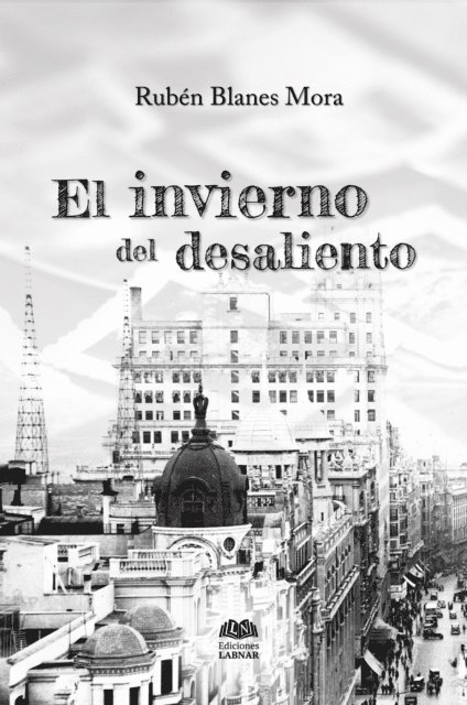 Ruben Blanes Mora - El invierno del desaliento, E-bok