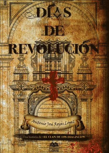 Antonio Jose Rojas Lopez - Días de revolución, E-bok