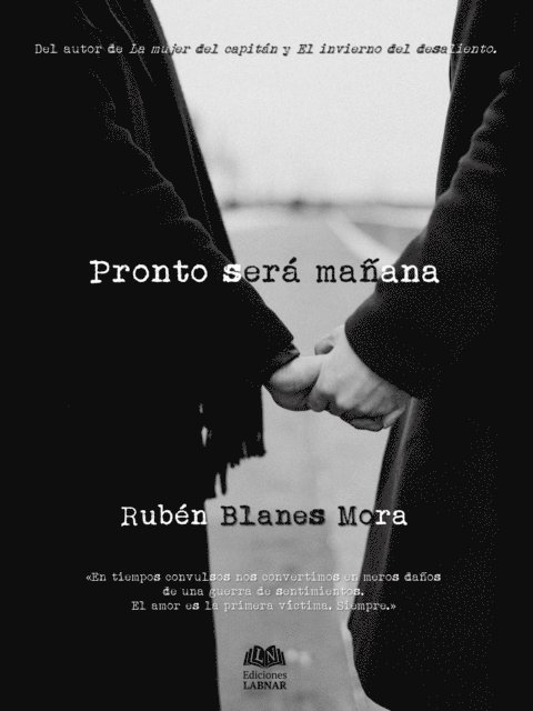 Ruben Blanes Mora - Pronto será mañana, E-bok