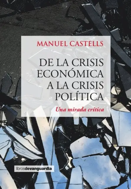 Manuel Castells - De la crisis económica a la crisis política, E-bok. Tillgänglighet: Lägg i varukorg