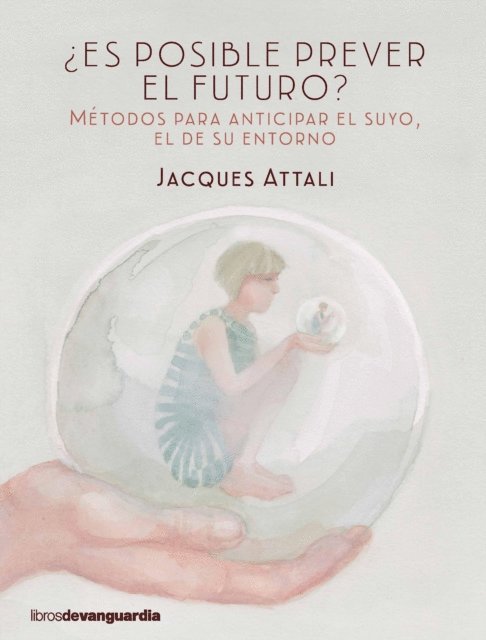 Jacques Attali - ¿Es posible prever el futuro?, E-bok