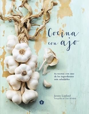 Jenny Linford - Cocina Con Ajo, Inbunden