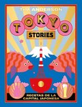 Tokyo Stories: Recetas de la Capital Japonesa