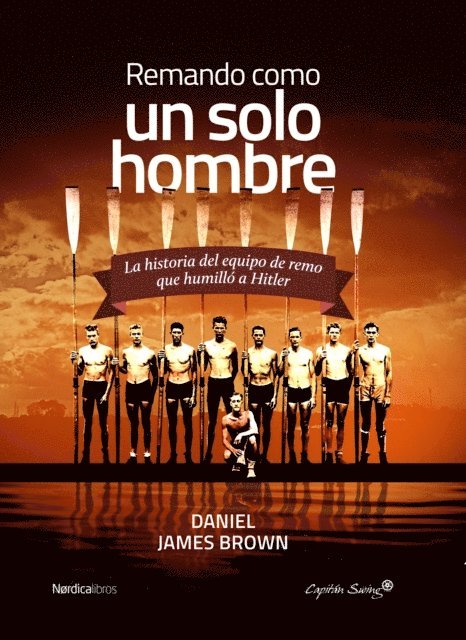 Daniel James Brown - Remando como un solo hombre, E-bok