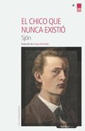 El chico que nunca existió