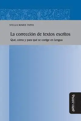Stella Maris Tapia - La corrección de textos escritos: Qué, cómo y para qué se corrige en Lengua, Häftad. Tillgänglighet: Lägg i varukorg
