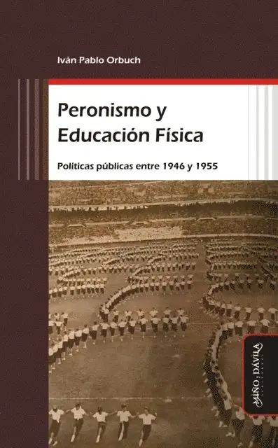 Ivan Pablo Orbuch - Peronismo y Educación Física, E-bok. Tillgänglighet: Lägg i varukorg