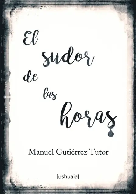 Manuel Gutierrez Tutor - El sudor de las horas, E-bok. Tillgänglighet: Lägg i varukorg
