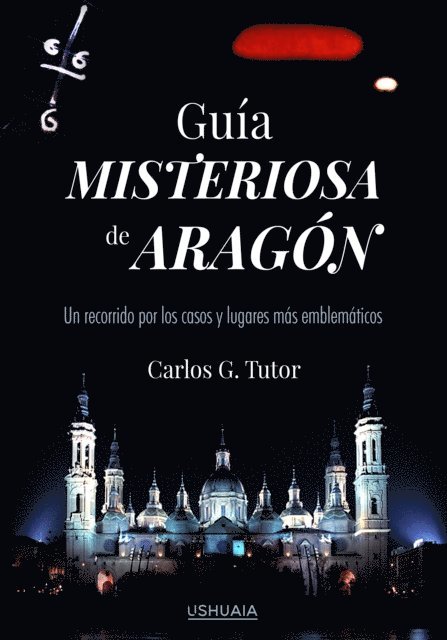 Carlos G. Tutor - Guía misteriosa de Aragón, E-bok
