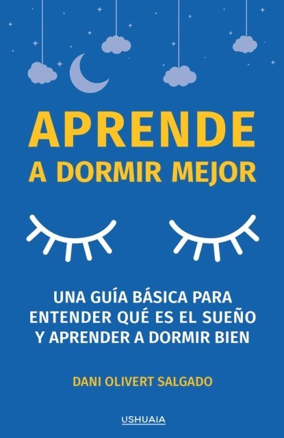Dani Olivert Salgado - Aprende a dormir mejor, E-bok