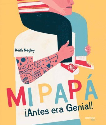 Keith Negley - Mi Papá ¡Antes Era Genial!, Inbunden