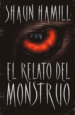Shaun Hamill - Relato del Monstruo, El, Häftad. Tillgänglighet: Tillfälligt slut