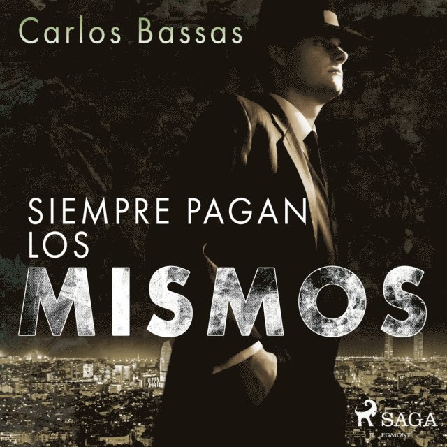 Bassas - Siempre pagan los mismos, Ljudbok