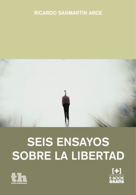 Ricardo Sanmartin Arce - Seis ensayos sobre la libertad, E-bok