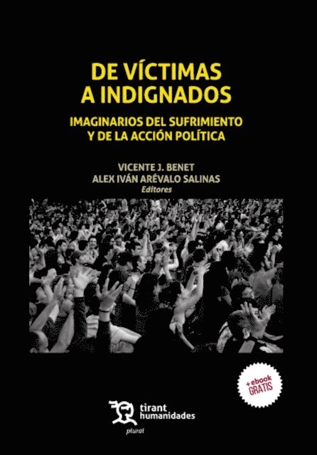 Alex Ivan Arevalo Salinas, Vicente J. Benet - De Víctimas a Indignados, E-bok