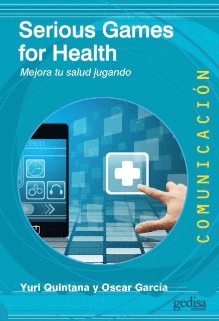 Oscar Garcia, Yuri Quintana - Serious Games for Health, E-bok