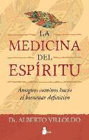 Alberto Villoldo - Medicina del Espiritu, La, Häftad