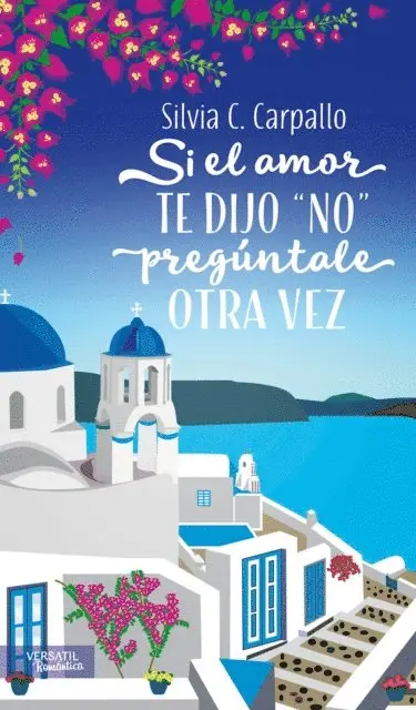 Silvia C. Carpallo - Si el amor te dijo "no" pregúntale otra vez, E-bok. Tillgänglighet: Lägg i varukorg