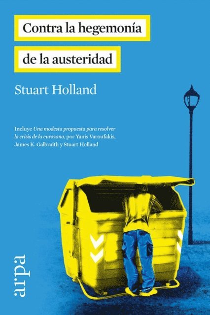 Stuart Holland - Contra la hegemonía de la austeridad, E-bok