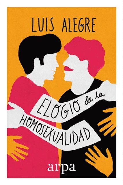 Luis Alegre - Elogio de la homosexualidad, E-bok