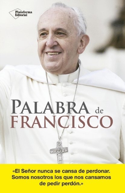 Jorge Mario Bergoglio - Palabra de Francisco, E-bok
