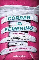 Alexandra Heminsley - Correr En Femenino -V2*, Häftad. Tillgänglighet: Tillfälligt slut