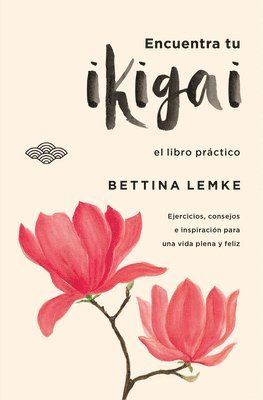 Bettina Lemke - Encuentra Tu Ikigai -V2*, Häftad