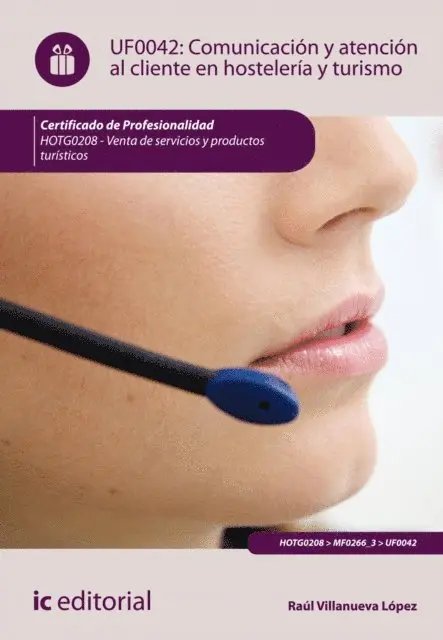 Raul Villanueva Lopez - Comunicación y atención al cliente en hostelería y turismo. HOTG0208, E-bok. Tillgänglighet: Lägg i varukorg
