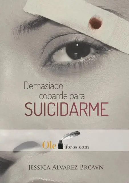 Jessica Alvarez Brown - Demasiado cobarde para suicidarme, E-bok. Tillgänglighet: Lägg i varukorg