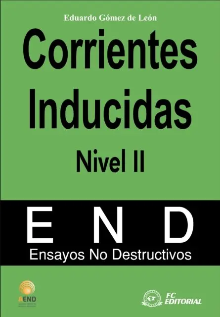 Eduardo Gomez de Leon, AEND (Asociacion espanola de Ensayos No Destructivos) - Corrientes Inducidas. Nivel II, E-bok. Tillgänglighet: Lägg i varukorg