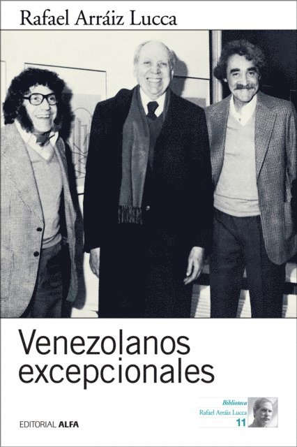 Rafael Arraiz Lucca - Venezolanos excepcionales, E-bok