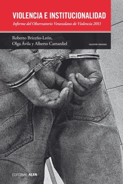 Alberto Camardiel, Olga Avila, Roberto Briceno Leon - Violencia e institucionalidad, E-bok