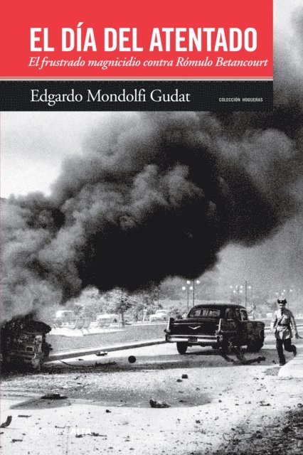 Edgardo Mondolfi Gudat - El día del atentado, E-bok