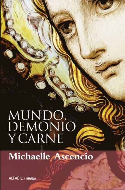Michaelle Ascencio - Mundo, demonio y carne, E-bok
