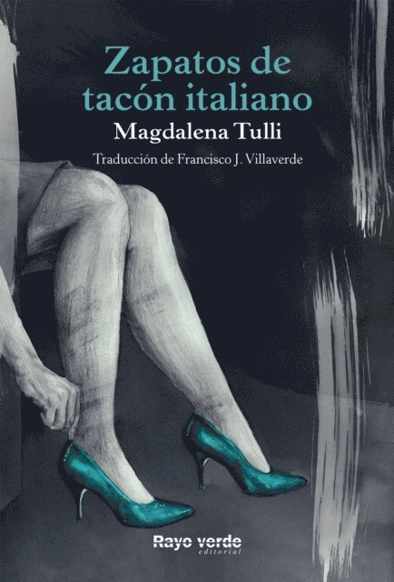 Magdalena Tulli - Zapatos de tacón italiano, E-bok