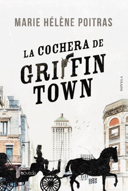 Marie Helene Poitras - La cochera de Griffintown, E-bok