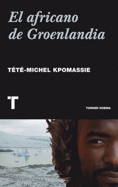 Tete-Michel Kpomassie - El africano de Groenlandia, E-bok