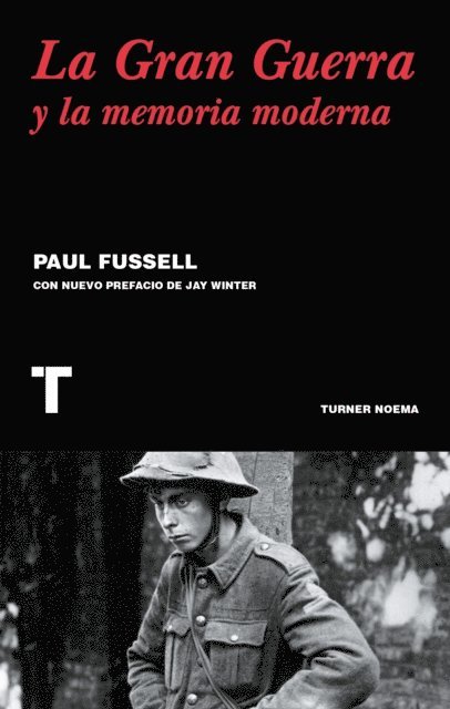 Paul Fussell - La gran guerra y la memoria moderna, E-bok