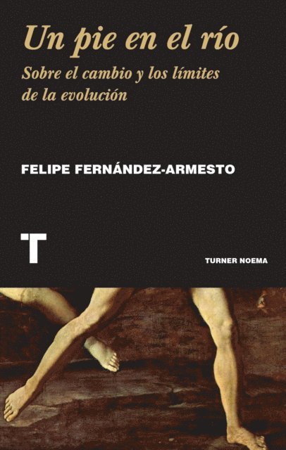 Felipe Fernandez-Armesto - Un pie en el río, E-bok