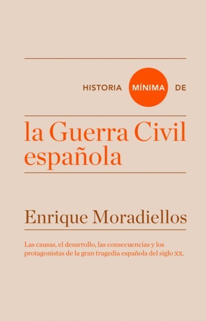 Enrique Moradiellos - Historia mínima de la Guerra Civil española, E-bok